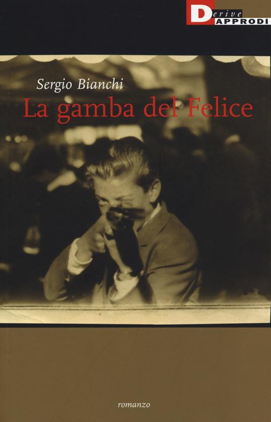 La gamba del Felice - Sergio Bianchi - copertina