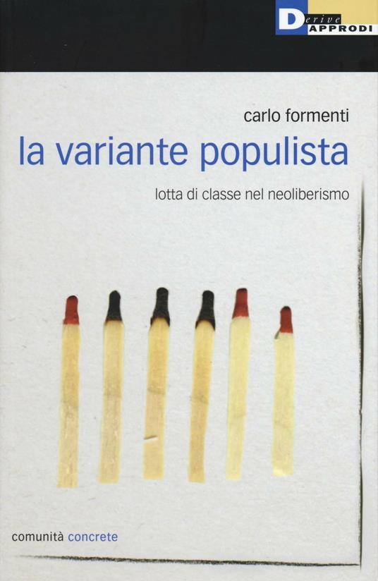 La variante populista. Lotta di classe nel neoliberismo - Carlo Formenti - copertina