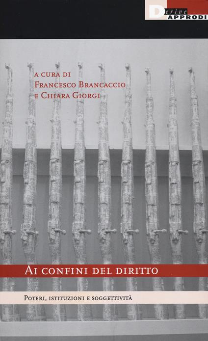 Ai confini del diritto. Poteri, istituzioni e soggettività - copertina