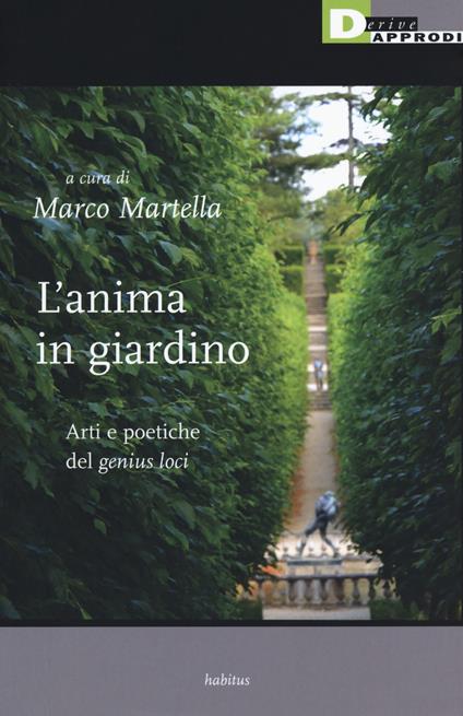 L'anima in giardino. Arti e poetiche del «genius loci» - copertina