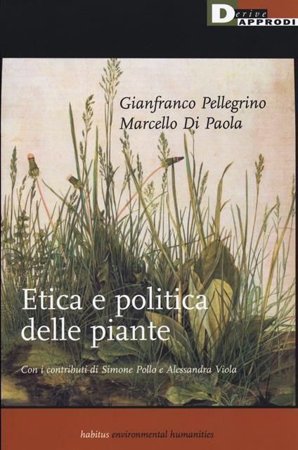 Etica e politica delle piante - Gianfranco Pellegrino,Marcello Di Paola - copertina