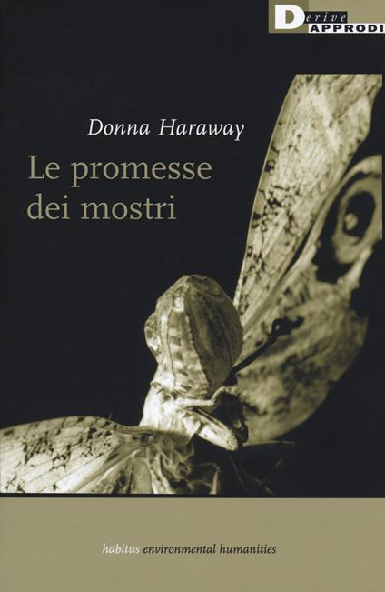 Le promesse dei mostri. Una politica rigeneratrice per l’alterità inappropriata - Donna J. Haraway - copertina