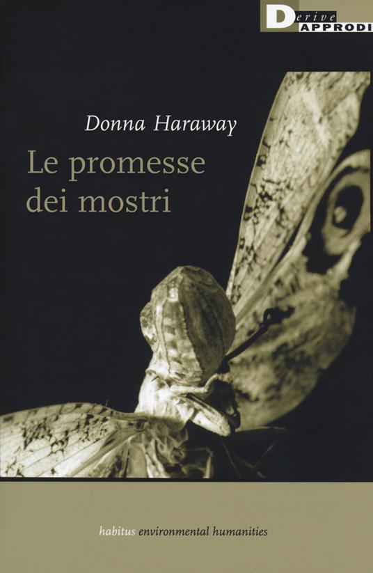 Le promesse dei mostri. Una politica rigeneratrice per l’alterità inappropriata - Donna J. Haraway - copertina