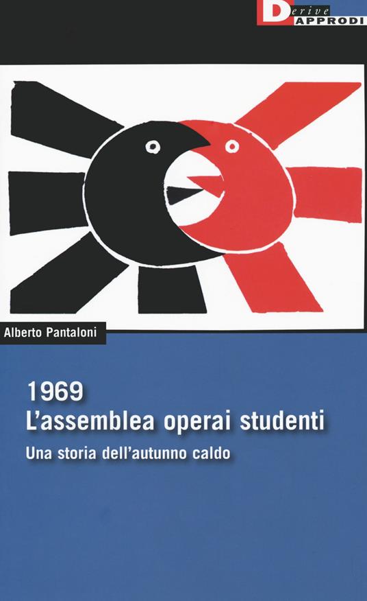 1969. L'assemblea operai studenti. Una storia dell'autunno caldo - Alberto Pantaloni - copertina