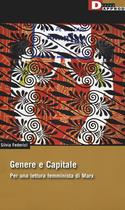 Genere e capitale. Per una rilettura femminista di Marx - Silvia Federici - copertina