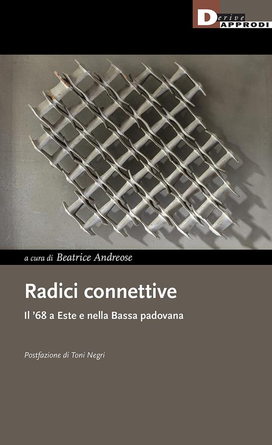 Radici connettive. Il '68 a Este e nella Bassa padovana - copertina