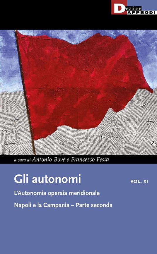 Gli autonomi. Vol. 11\2: autonomia operaia meridionale. Napoli e la Campania, L'. - copertina