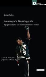 Autobiografia di una leggenda. I pugni olimpici che hanno cambiato il mondo