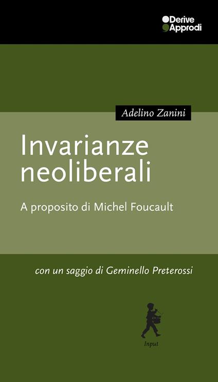 Invarianze neoliberali. A proposito di Michel Foucault - Adelino Zanini - copertina
