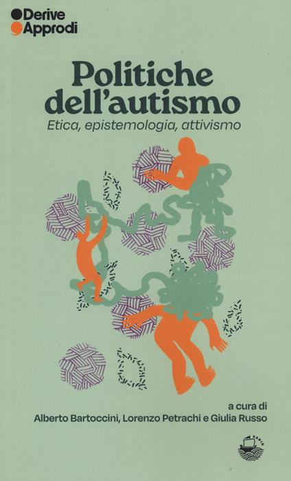 Politiche dell’autismo. Etica, epistemologia, attivismo - copertina