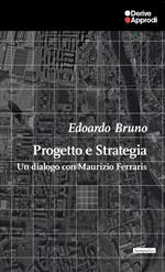 Progetto e Strategia. Un dialogo con Maurizio Ferraris