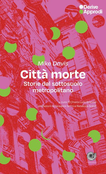 Città morte. Storie dal sottosuolo metropolitano - Mike Davis - copertina