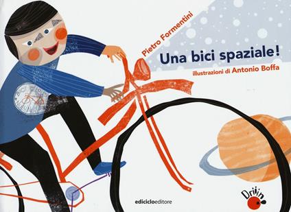 Una bici spaziale! - Pietro Formentini - copertina