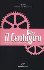 Il Centogiro. 99 storie (più una) dal Giro d'Italia