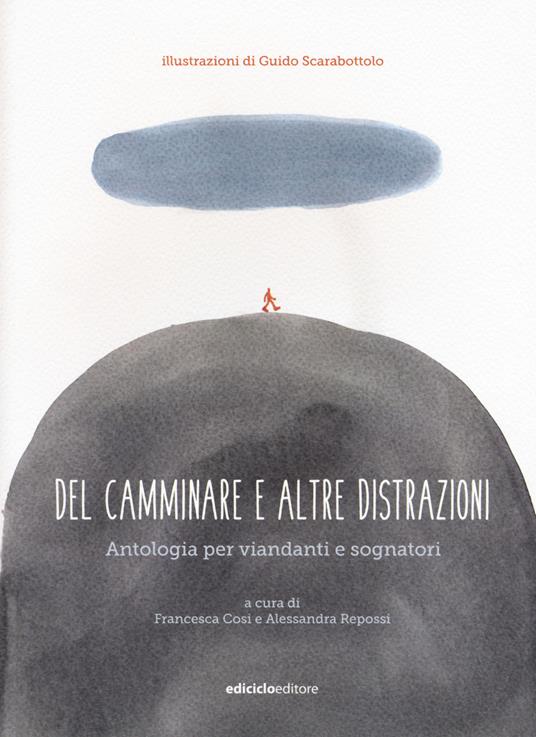 Del camminare e altre distrazioni. Antologia per viandanti e sognatori - copertina