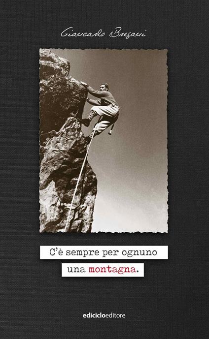 C'è sempre per ognuno una montagna - Giancarlo Bregani - copertina