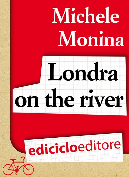 Londra on the river - Michele Monina - ebook