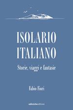 Isolario italiano. Storie, viaggi e fantasie
