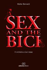 Sex and the bici. Il ciclismo a luci rosse