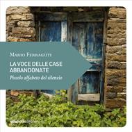 La voce delle case abbandonate
