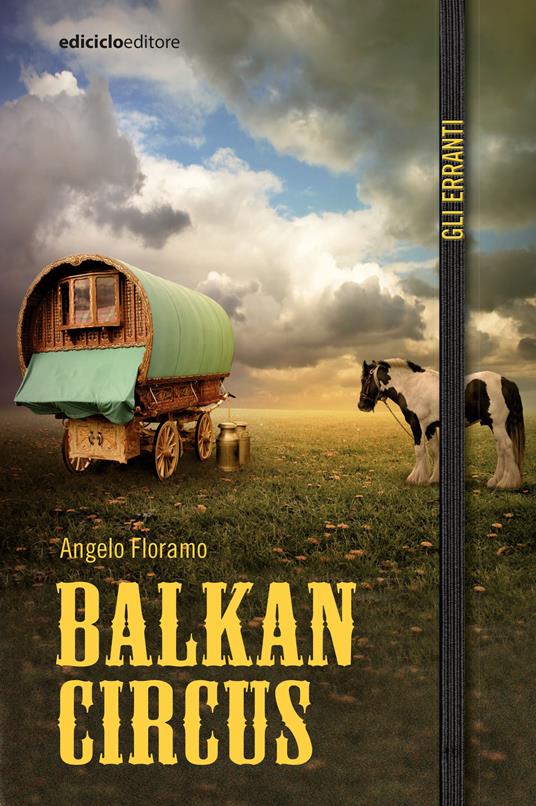 Balkan Circus - Angelo Floramo - ebook