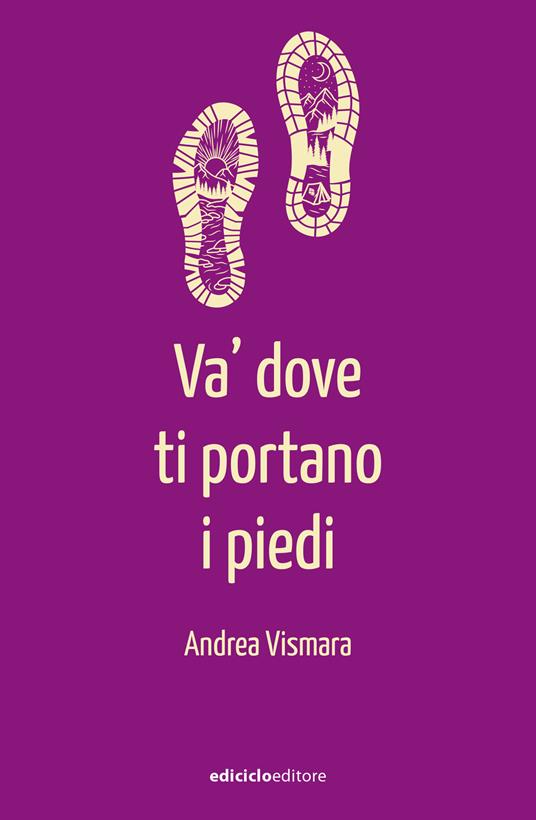 Va' dove ti portano i piedi - Andrea Vismara - copertina