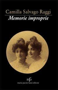 Memorie improprie - Camilla Salvago Raggi - copertina