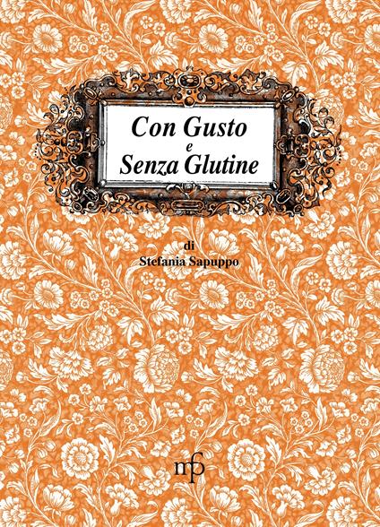 Con gusto e senza glutine - Stefania Sapuppo - copertina