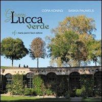 Green Lucca verde. Ediz. italiana e inglese - Saskia Pauwels,Cora Koning - copertina