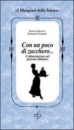 Senza zucchero, grazie! L'alimentazione nel paziente diabetico