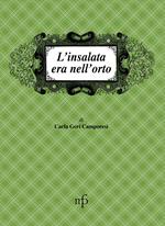 L'insalata era nell'orto