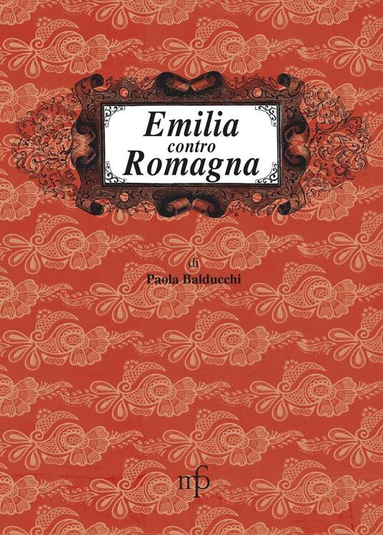 Emilia contro Romagna - Paola Balducchi - copertina