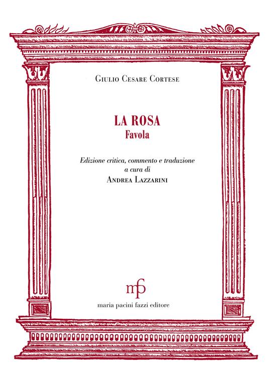 La rosa. Favola - Giulio Cesare Cortese - copertina