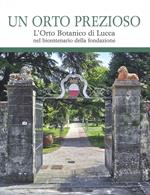 Un orto prezioso. L’orto botanico di Lucca nel bicentenario della fondazione