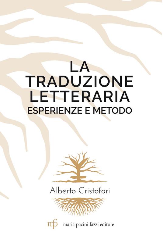 La traduzione letteraria. Esperienze e metodo - Alberto Cristofori - copertina