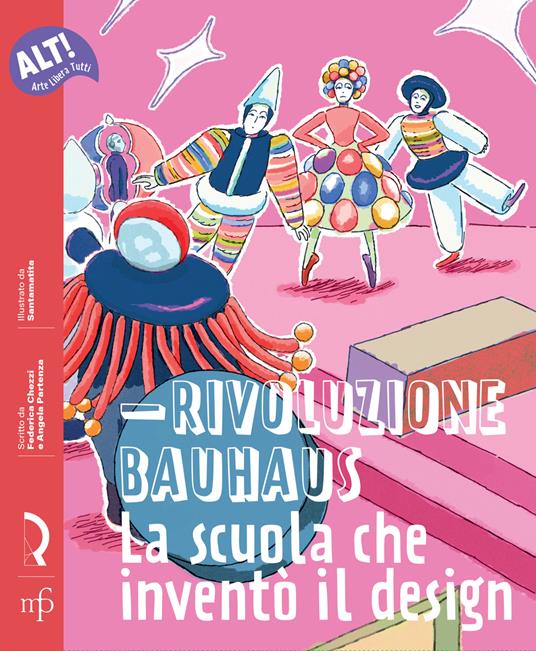 Rivoluzione Bauhaus. La scuola che inventò il design - Federica Chezzi,Angela Partenza - copertina