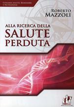 Alla ricerca della salute perduta