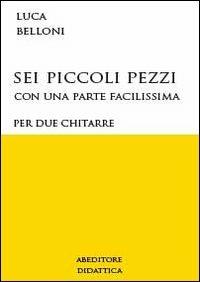 Sei piccoli pezzi per due chitarre - Luca Belloni - copertina