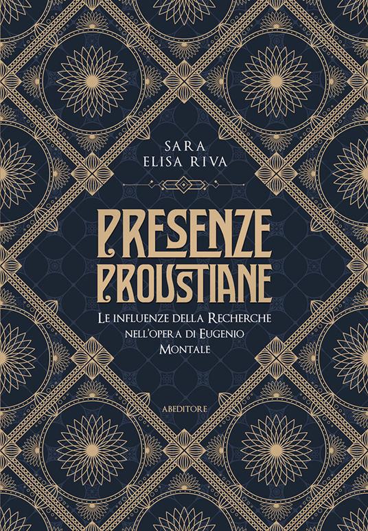 Presenze proustiane. Le influenze della Recherche nell'opera di Eugenio Montale - Sara Elisa Riva - copertina