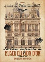 La casa infestata di Place du Lion d'Or. Storia di una storia di fantasmi