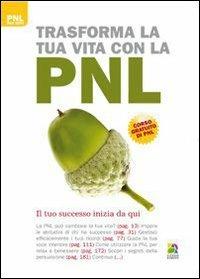Trasforma la tua vita con la PNL. Il cambiamento inizia da qui - Paul Jenner - copertina
