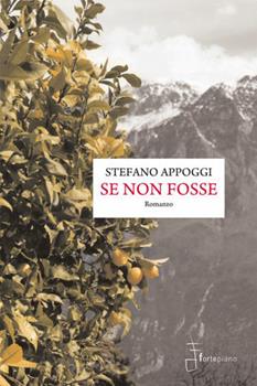 Libro Se non fosse Stefano Appoggi