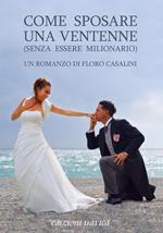 Come sposare una ventenne (senza essere milionario)