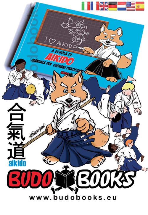 A scuola di aikido. Manuale per giovani praticanti - Francesco Dessì - copertina