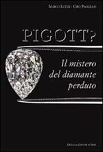 Pigott? Il mistero del diamante perduto