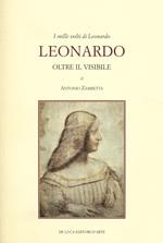 I mille volti di Leonardo. Leonardo oltre il visibile