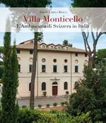 Villa Monticello. L'ambasciata di Svizzera in Italia
