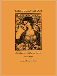 Ferruccio Pasqui. Il sodalizio con Adolfo De Carolis 1910-1928 - copertina