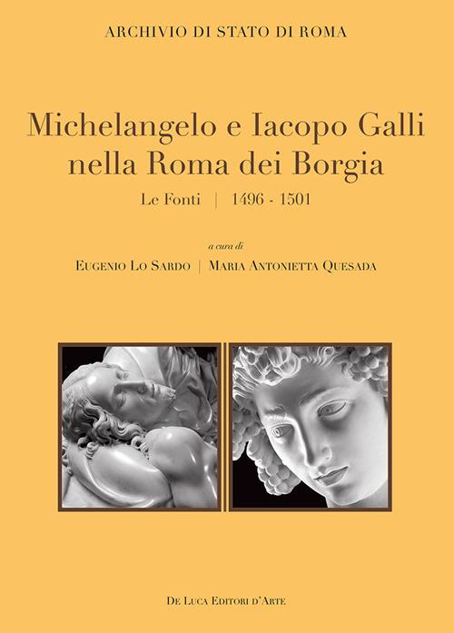 Michelangelo e Iacopo Galli nella Roma dei Borgia. Le fonti 1496-1501 - copertina
