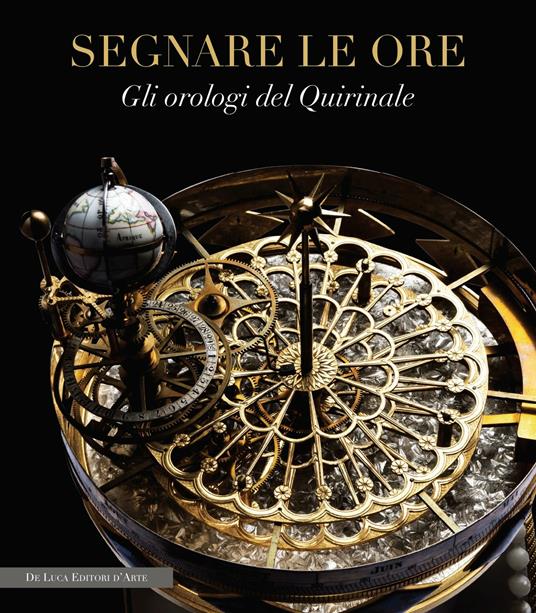 Segnare le ore. Gli orologi del Quirinale - copertina